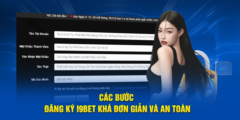 Các bước đăng ký i9BET khá đơn giản và an toàn