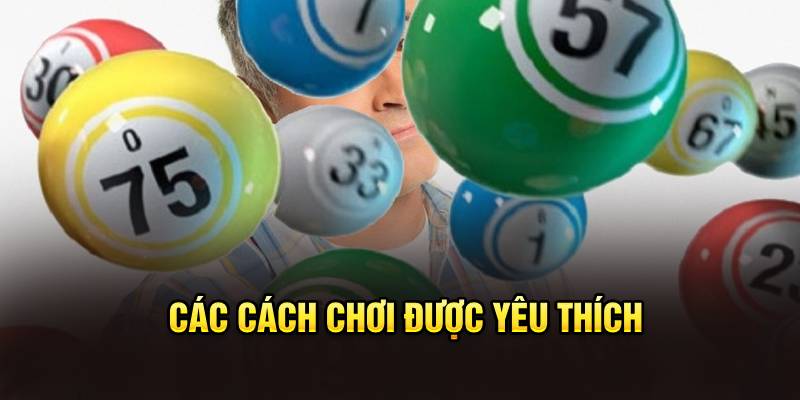 Các cách chơi được yêu thích