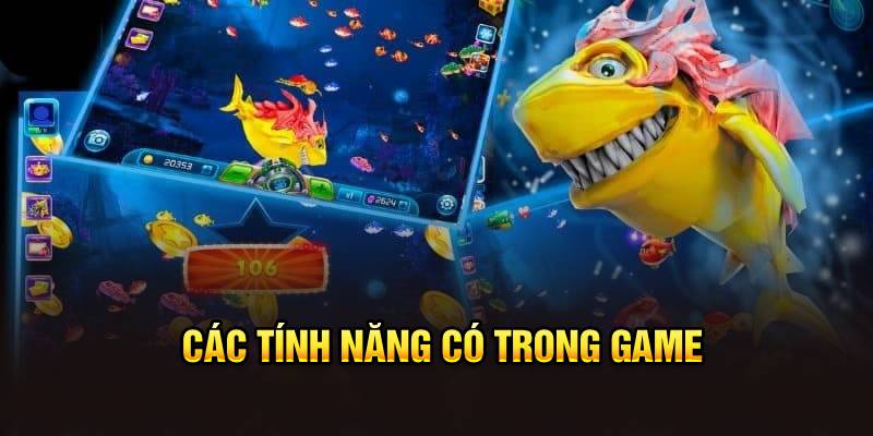 Các tính năng có trong game