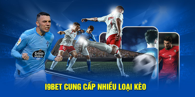 i9BET cung cấp nhiều loại kèo