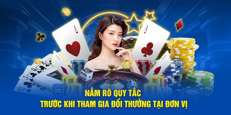 Nắm rõ quy tắc trước khi tham gia đổi thưởng tại đơn vị