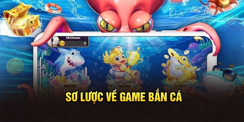 Sơ lược về game bắn cá