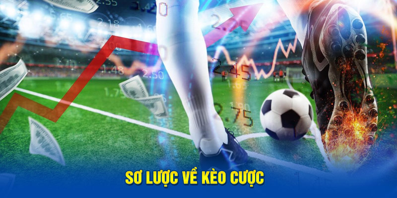 Sơ lược về kèo cược 