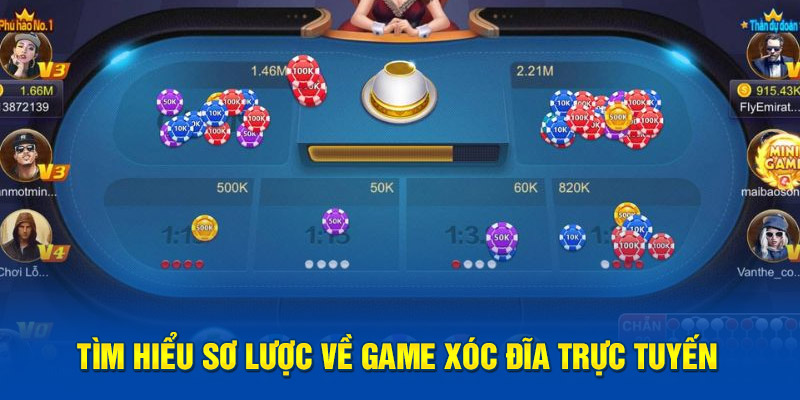 Tìm hiểu sơ lược về game xóc đĩa trực tuyến 